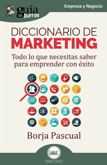 GuíaBurros: Diccionario de marketing - Borja Pascual