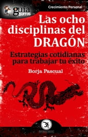 GuíaBurros Las ocho disciplinas del Dragón