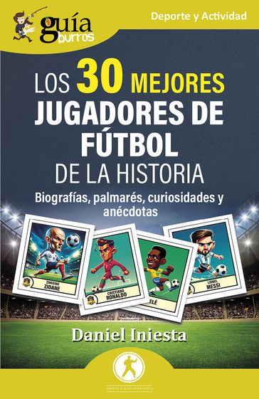 GuíaBurros: Los mejores jugadores de fútbol de la historia - Daniel Iniesta