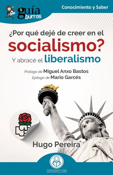GuíaBurros: Por qué dejé de creer en el socialismo? - Hugo Pereira
