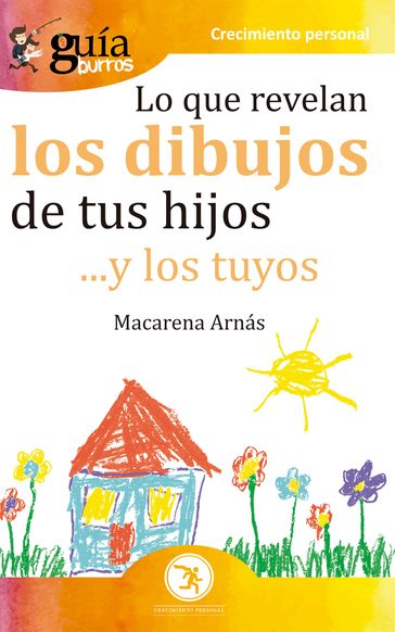 GuíaBurros Lo que revelan los dibujos de tus hijos - Macarena Arnás