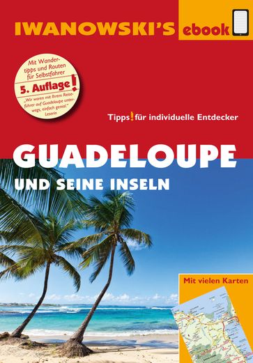 Guadeloupe und seine Inseln - Reiseführer von Iwanowski - Heidrun Brockmann - Stefan Sedlmair