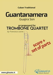 Guantanamera - Trombone Quartet Score & Parts