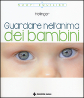 Guardare nell anima dei bambini