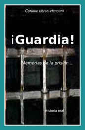 ¡Guardia! Memorias de la prisión