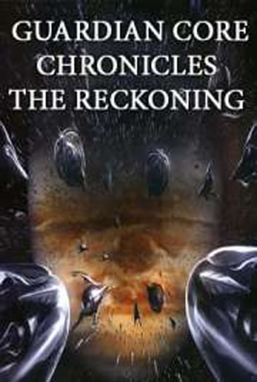 Guardian-Core-Chronicles-The-Reckoning - Michael Youngblood