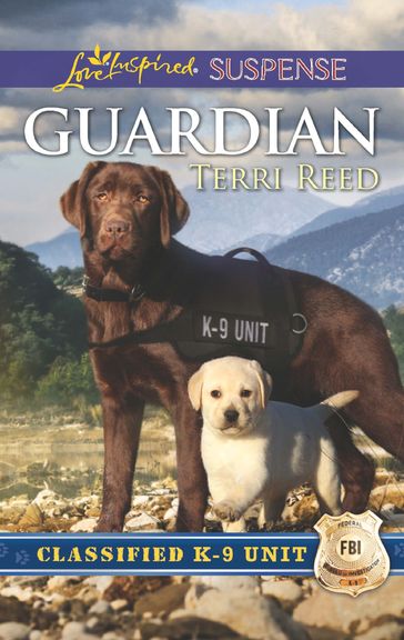 Guardian (Mills & Boon Love Inspired Suspense) (Classified K-9 Unit, Book 1) - Terri Reed