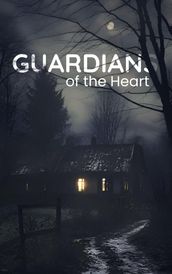 Guardian Of The Heart