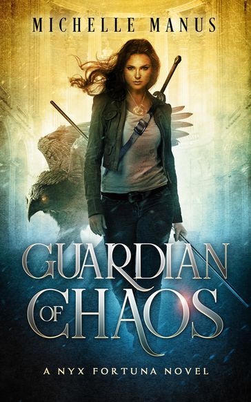 Guardian of Chaos - Michelle Manus