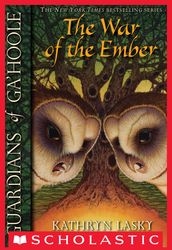 Guardians of Ga Hoole #15: War of the Ember