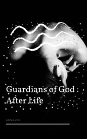 Guardians of God: After Life