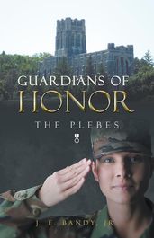 Guardians of Honor:The Plebes