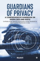 Guardians of Privacy: A Comprehensive Handbook on DPDPA 2023 and DGPSI