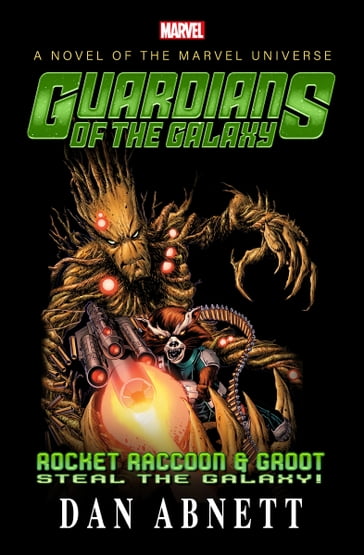 Guardians of the Galaxy: Rocket Raccoon & Groot - Dan Abnett