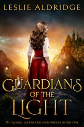 Guardians of the Light (Book One of The Nebril Riverland Chronicles)