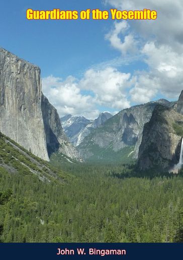 Guardians of the Yosemite - John W. Bingaman