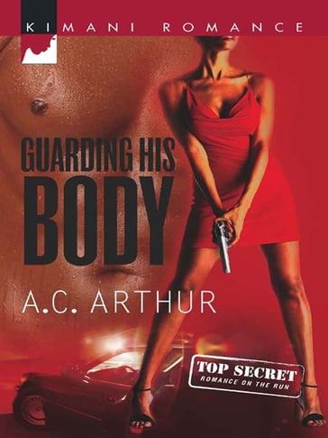 Guarding His Body - A.C. Arthur