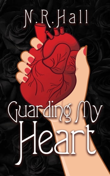 Guarding My Heart - N.R.Hall