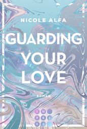 Guarding Your Love (Kiss n Kick 3)