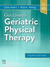 Guccione s Geriatric Physical Therapy E-Book