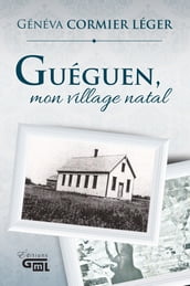 Guéguen, mon village natal
