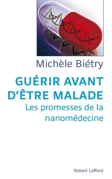 Guérir avant d'être malade - Michèle BIETRY