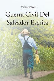 Guerra Civil Del Salvador Escrita