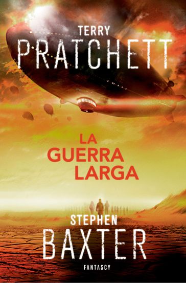 La Guerra Larga (La Tierra Larga 2) - Terry Pratchett - Stephen Baxter