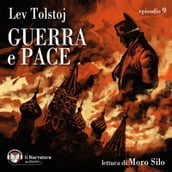 Guerra e Pace - Libro III, Parte III - Episodio 9