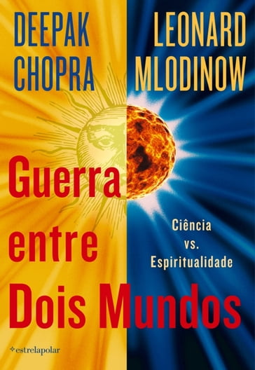 Guerra entre Dois Mundos - Deepak Chopra - Leonard Mlodinow