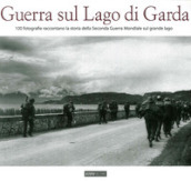 Guerra sul lago di Garda