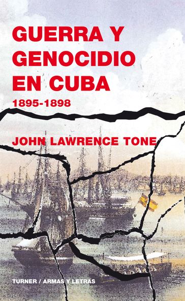 Guerra y genocidio en Cuba - John Lawrence Tone