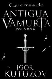 Guerras de Antigua Vamurta 5