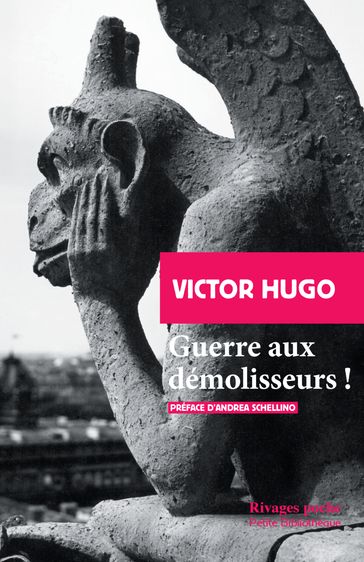 Guerre aux démolisseurs - Victor Hugo - Andrea Schellino