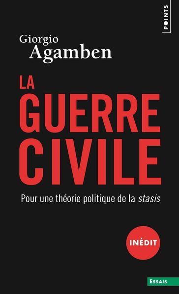 La Guerre civile. Pour une théorie politique de la stasis - Giorgio Agamben