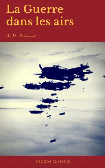 La Guerre dans les airs (Cronos Classics) - Cronos Classics - H.g.wells