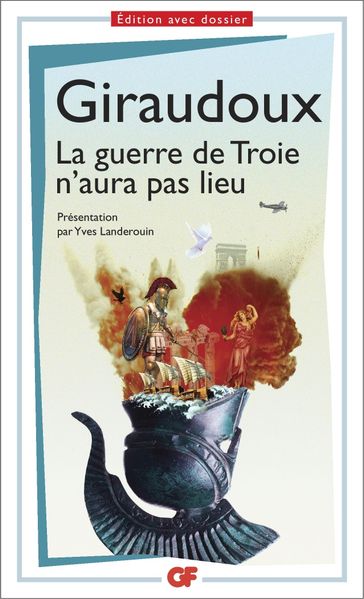 La Guerre de Troie n'aura pas lieu - Jean Giraudoux - Yves Landerouin