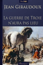 La Guerre de Troie n aura pas lieu