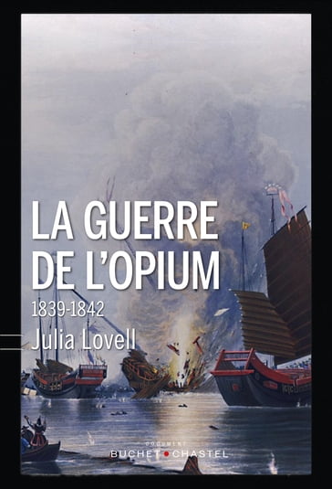 Guerre de l'Opium - Julia Lovell