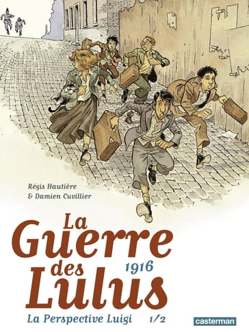 La Guerre des Lulus - La Perspective Luigi (Tome 1) - Régis Hautière - Damien Cuvillier