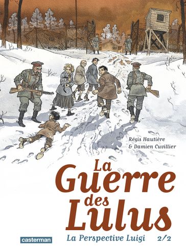 La Guerre des Lulus - La Perspective Luigi (Tome 2) - Damien Cuvillier - Régis Hautière