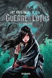 La Guerre du Lotus, T2 : Kinslayer