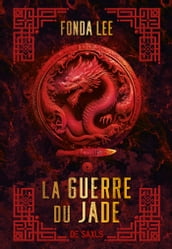 La Guerre du jade (e-book) - Livre 02 Les os émeraude