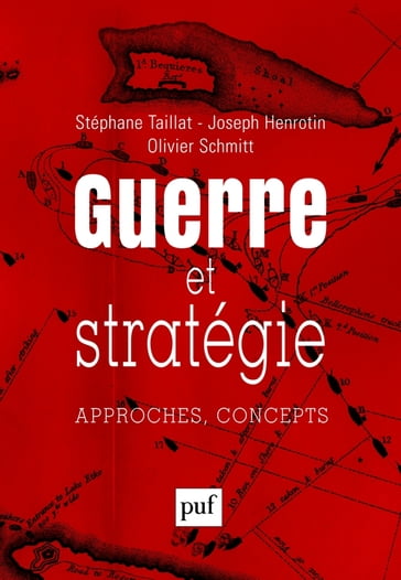 Guerre et stratégie - Joseph HENROTIN - Stéphane Taillat - Olivier Schmitt