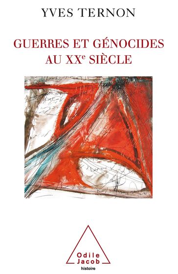 Guerres et Génocides au XXe siècle - Yves Ternon