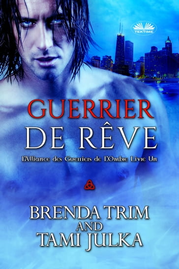 Guerrier De Rêve - Brenda Trim