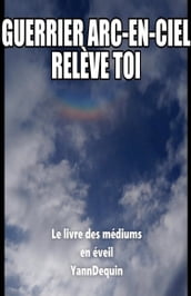 Guerrier arc-en-ciel, relève-toi !