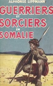 Guerriers et sorciers en Somalie