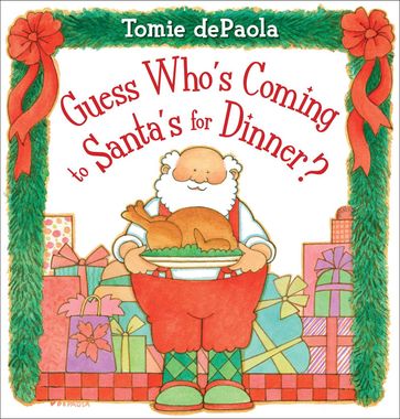 Guess Who's Coming to Santa's for Dinner? - Tomie dePaola