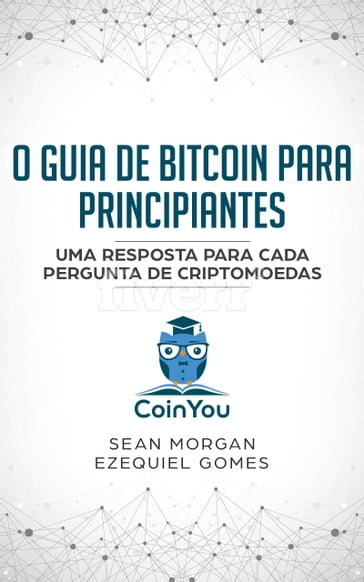 O Guia De Bitcion Para Principiantes (Premium) - Sean O